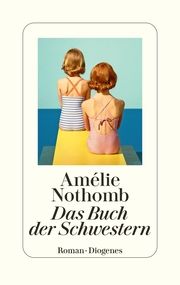 Das Buch der Schwestern Nothomb, Amélie 9783257072860