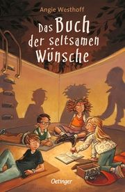 Das Buch der seltsamen Wünsche 1 Westhoff, Angie 9783751206136