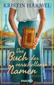 Das Buch der verschollenen Namen Harmel, Kristin 9783426227138