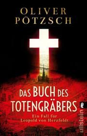 Das Buch des Totengräbers Pötzsch, Oliver 9783548066417