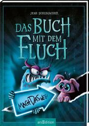 Das Buch mit dem Fluch - Mach das weg! (Das Buch mit dem Fluch 4) Schumacher, Jens 9783845859019