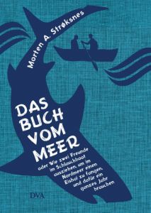 Das Buch vom Meer Strøksnes, Morten A 9783421047397