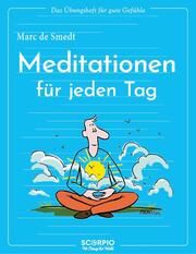 Das Übungsheft für gute Gefühle - Meditationen für jeden Tag de Smedt, Marc 9783958035393