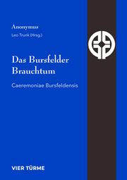 Das Bursfelder Brauchtum Leo Trunk 9783896807229