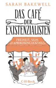 Das Café der Existenzialisten Bakewell, Sarah 9783406724794