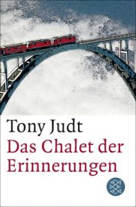 Das Chalet der Erinnerungen Judt, Tony 9783596196296