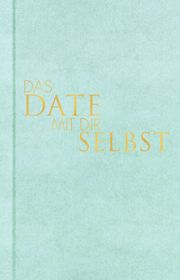 Das Date mit dir selbst Bobsien, Tom 9783499011573