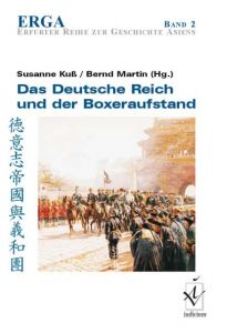 Das Deutsche Reich und der Boxeraufstand Gründer/Felber/Lehner u a 9783891297810