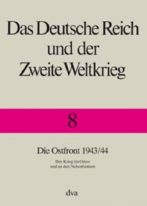 Das deutsche Reich und der Zweite Weltkrieg 8 Frieser, Karl-Heinz/Schmider, Klaus/Schönherr, Klaus u a 9783421062352