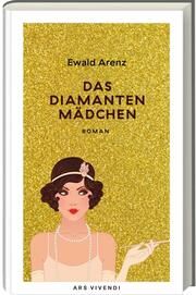 Das Diamantenmädchen Arenz, Ewald 9783747206355