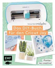 Das DIY-Buch für den Cricut Joy von @machsschoen Groß, Simone 9783745916485