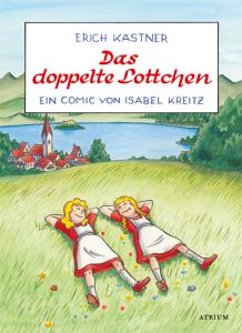 Das doppelte Lottchen Kästner, Erich/Kreitz, Isabel 9783855356225