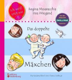 Das doppelte Mäxchen: Das Kindersachbuch zum Thema Zwillinge Wiegand, Insa/Masaracchia, Regina 9783950235791