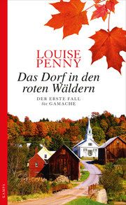 Das Dorf in den roten Wäldern Penny, Louise 9783311120063