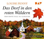 Das Dorf in den roten Wäldern. Der erste Fall für Gamache Penny, Louise 9783742410429