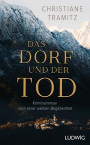 Das Dorf und der Tod Tramitz, Christiane 9783453281240