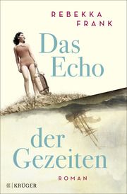 Das Echo der Gezeiten Frank, Rebekka 9783810530998