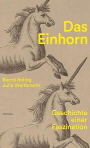 Das Einhorn Roling, Bernd/Weitbrecht, Julia 9783446276109