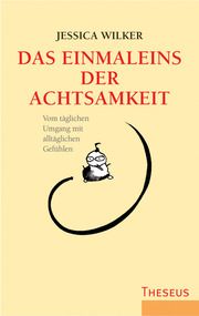 Das Einmaleins der Achtsamkeit Wilker, Jessica 9783442345540