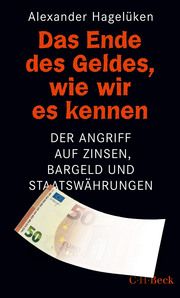 Das Ende des Geldes, wie wir es kennen Hagelüken, Alexander 9783406757235