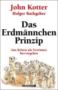 Das Erdmännchen-Prinzip Kotter, John/Rathgeber, Holger 9783426277218