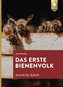 Das erste Bienenvolk - Schritt für Schritt Riondet, Jean 9783800102921