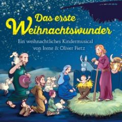 Das erste Weihnachtswunder Fietz, Irene/Fietz, Oliver 4018517913146