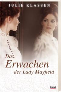 Das Erwachen der Lady Mayfield Klassen, Julie 9783775157032