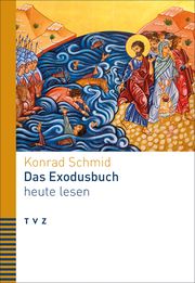 Das Exodusbuch heute lesen Schmid, Konrad 9783290185558