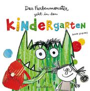 Das Farbenmonster geht in den Kindergarten Llenas, Anna 9783964280169