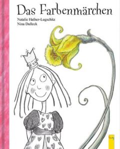 Das Farbenmärchen Hafner-Lugschitz, Natalie 9783707403879