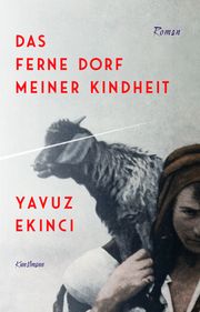 Das ferne Dorf meiner Kindheit Ekinci, Yavuz 9783956145599