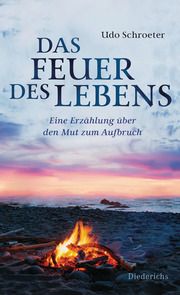 Das Feuer des Lebens Schroeter, Udo 9783424351194