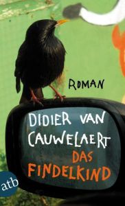 Das Findelkind Cauwelaert, Didier van 9783746626666