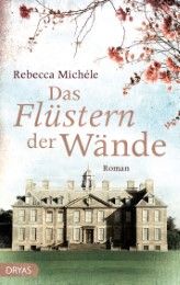 Das Flüstern der Wände Michéle, Rebecca 9783940855619