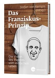 Das Franziskus-Prinzip Stefan von Kempis 9783460321809