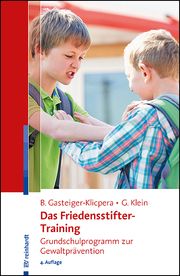 Das Friedensstifter-Training Gasteiger-Klicpera, Barbara/Klein, Gudrun 9783497032617