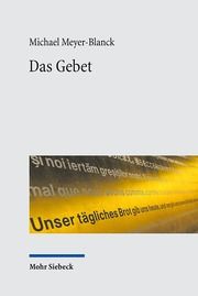 Das Gebet Meyer-Blanck, Michael 9783161545542