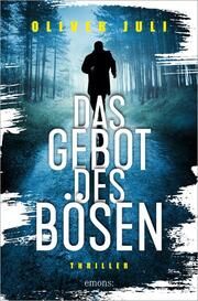 Das Gebot des Bösen Juli, Oliver 9783740817244