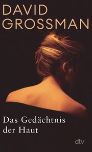 Das Gedächtnis der Haut Grossman, David 9783423148870