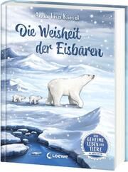 Das geheime Leben der Tiere (Arktis) - Die Weisheit der Eisbären Kiesel, Anna Lisa 9783743217126