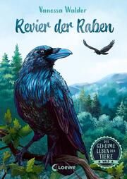 Das geheime Leben der Tiere (Wald) - Revier der Raben Walder, Vanessa 9783743214873