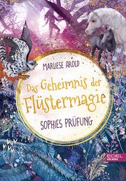 Das Geheimnis der Flüstermagie - Sophies Prüfung Arold, Marliese 9783961292806