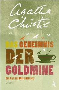 Das Geheimnis der Goldmine Christie, Agatha 9783455650563