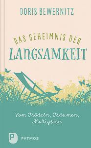 Das Geheimnis der Langsamkeit Bewernitz, Doris 9783843610469