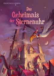 Das Geheimnis der Sternenuhr Gibbons, Francesca 9783748800590