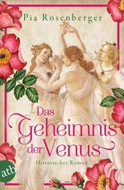 Das Geheimnis der Venus Rosenberger, Pia 9783746640426