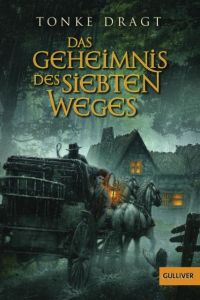 Das Geheimnis des siebten Weges Dragt, Tonke 9783407780638