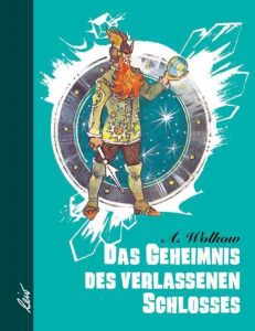 Das Geheimnis des verlassenen Schlosses Wolkow, Alexander 9783928885027