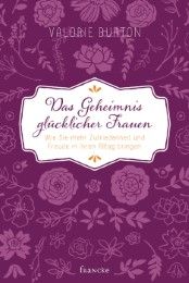 Das Geheimnis glücklicher Frauen Burton, Valorie 9783868275315